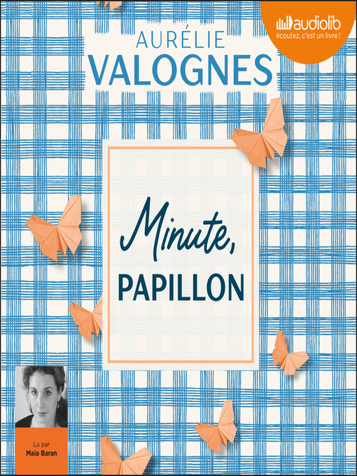 Title details for Minute, papillon ! by Aurélie Valognes - Available